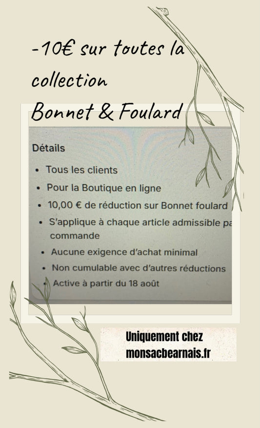 -10€ sur chaque création de la collection Ensemble Bonnet&Foulard soit : 40€ l’ensemble au moment du paiement